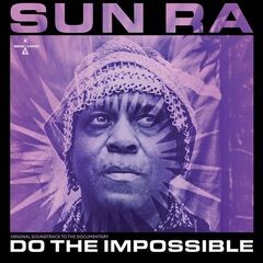 Sun Ra – Do The Impossible Original Soundtrack To The Documentary (2026) » download by NewAlbumReleases.net