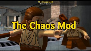 The Chaos Mod Mod for LEGO Star Wars: The Complete Saga | LSW:TCS Mods