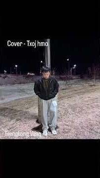 Cover~ Txoj Hmo-Hesion by Txengkong Vang