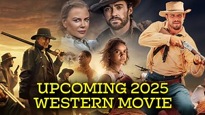 EVERY NEW UPCOMING 2025 WESTERN MOVIE AND TV SHOW