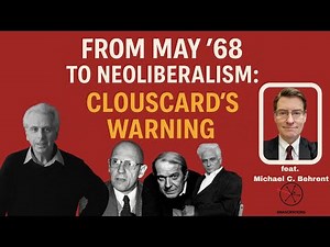 Clouscard on French Theory: The Critique of Liberal-Libertarian Ideology (feat. Michael C. Behrent)