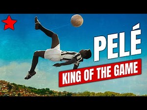 Pelé: King of the Game | Football Legend