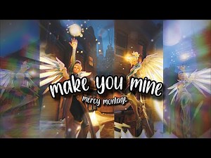 mercy montage ❄️ make you mine