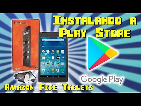 COMO INSTALAR A PLAY STORE EM TABLETS DA AMAZON