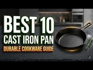 Top 10 Best Cast Iron Pans for Every Budget (2026) | Kitchen Wizardry