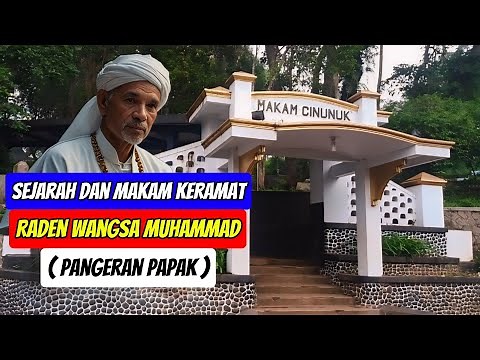 Jejak Sejarah Pangeran Papak: Dari Kehidupan Hingga Makam Keramat