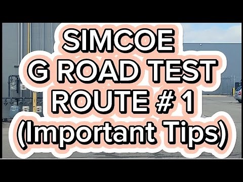 Simcoe G Road Test Route # 1 | Important Tips