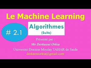 Les Algorithmes du Machines Learning (Suite).