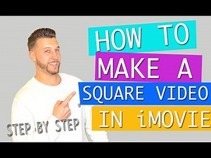 How To Make A Square Video In iMovie For Instagram & Facebook