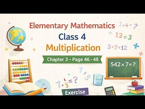 Class 4 । Chapter 3 I Elementary Mathematics I Multiplication I Exercise I Page- 46-48 I EV I 2026