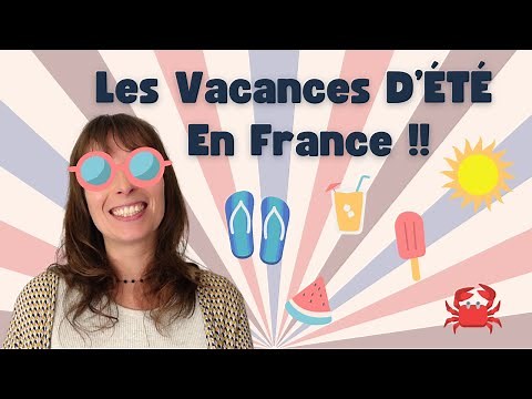 Les Vacances D’ÉTÉ En France - CULTURE