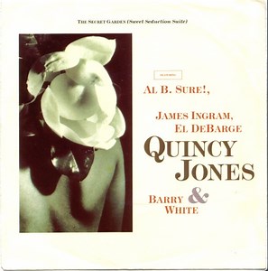 Quincy Jones Featuring Al B. Sure!, James Ingram, El DeBarge & Barry White - The Secret Garden (Sweet Seduction Suite)