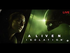 🔴 ALIEN ISOLATION in 2025: Does It Still Hold Up? (Live Horror Gameplay)