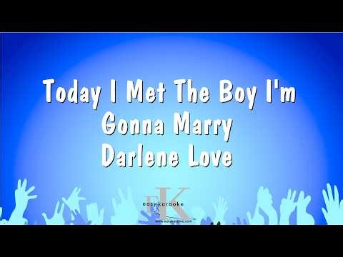 Today I Met The Boy I'm Gonna Marry - Darlene Love (Karaoke Version)