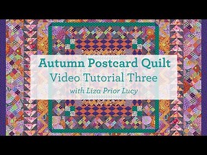 Autumn Postcard Quilt: Tutorial Three