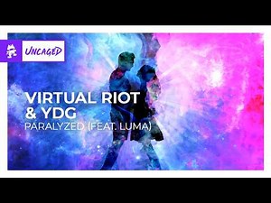 Virtual Riot & YDG - Paralyzed (feat. Luma) [Dubstep | Monstercat]