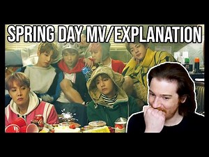 BTS: SPRING DAY MUSIC VIDEO REACTION (+ explanation video!) 💜