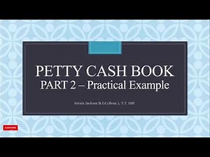 Petty Cash Book Pt 2| Past Paper Practice| CSEC Principles of Accounts Tutorial with Serain Jackson.