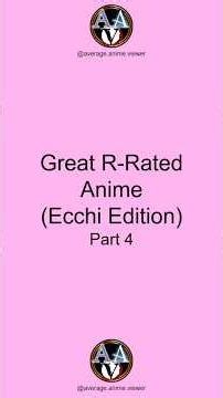 Great R Rated Anime Ecchi Edition Part 4
