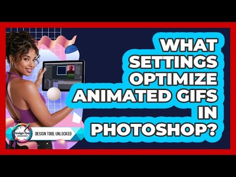 What Settings Optimize Animated GIFs In Photoshop?