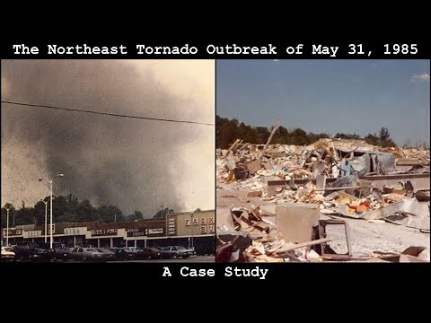 The Northeast Tornado Outbreak of May 31, 1985: A Case Study