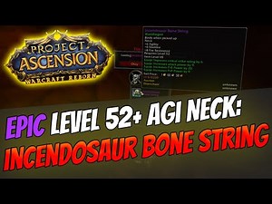 How to get Epic 52+ Agility WF Neck: Incendosaur Bone String [Bronzebeard]
