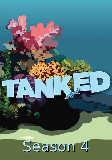 Streaming, rent, or buy Tanked – Season 4: