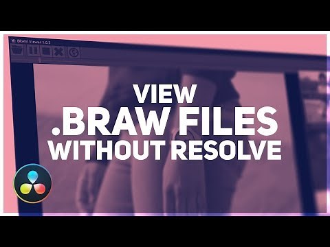 How To View .BRAW Files Without DaVinci Resolve [Minute Tutorial]