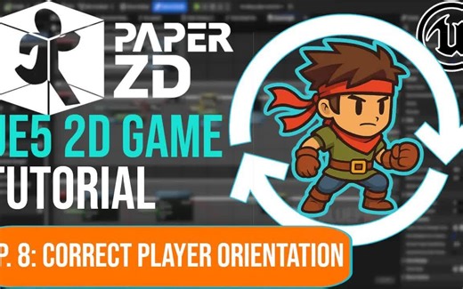 【UE5 2D教程】第8集：正确的玩家方向