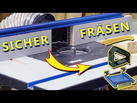 Tischfräse & Oberfräse - Vorrichtungen und Tricks für sicheres Arbeiten