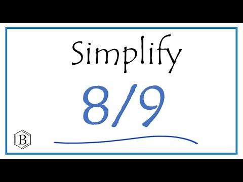How to Simplify the Fraction 8/9