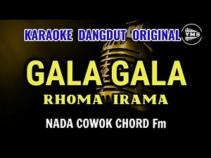 GALA GALA - RHOMA IRAMA || KARAOKE DANGDUT ORIGINAL || NADA COWOK