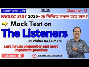 Mock Test / Exercise on The Listeners | Set-1 | By Walter De La Mare | WBCSSC | SLST - 2025