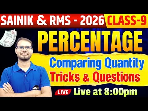 Maths class 07 | Percentage & Comparing Quantities | Sainik School & RMS class 9 | AISSEE 2026