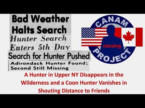 Missing 411 David Paulides Presents An Upper NY Hunter Disappears & A LA Goes Missing in a Storm