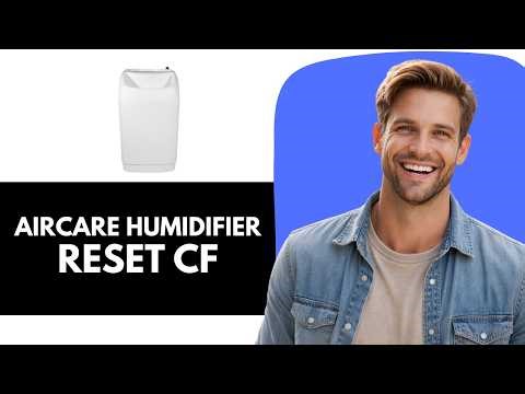 How to Reset 'cf' Indicator: AirCare 836000HB Humidifier
