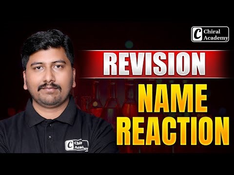 Name Reactions Revision Session | CSIR NET DEC 2025, GATE & IIT JAM 2026 | Chiral Academy