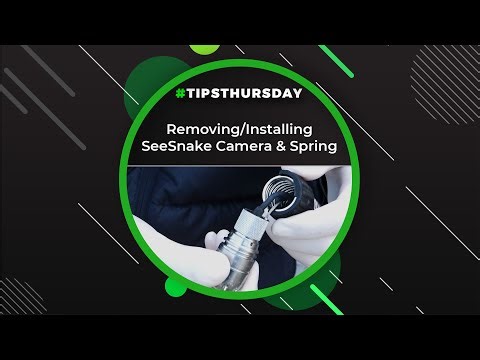 Removing/Installing SeeSnake Camera & Spring