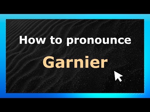 How to Pronounce Garnier (French Pronunciation / France) | Pronounce Names