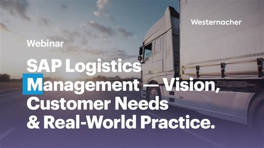 SAP Logistics Management — Vision, Customer Needs Real-World Practice. | Westernacher Consulting India
