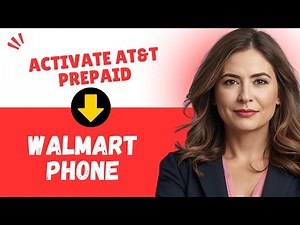 How to Activate AT&T Prepaid Phone From Walmart | AT&T Prepaid Activation Guide