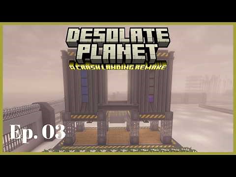 Desolate Planet - A Crash Landing Remake: Ep03