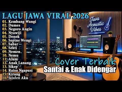Kembang Wangi, Dumes, Negoro Angin - Lagu Jawa Viral 2026 Paling Enak Didengar Cover Akustik Santai