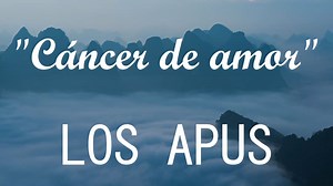 Los Apus - Cáncer de amor (LETRA/LYRICS) YOUTUBE: https://youtu.be/RlOHAiS7FVQ SUSCRIBETE ✌ | SUPAY