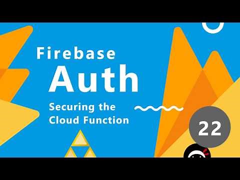 Firebase Auth Tutorial #22 - Securing the Cloud Function