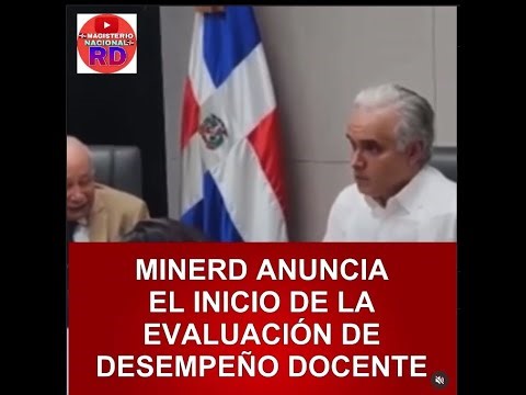 OFICIAL: MINERD ANUNCIA EL INICIO DE LA EVALUACIÓN DE DESEMPEÑO DOCENTE