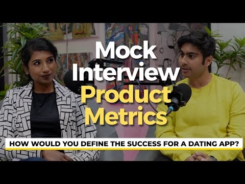 Product Manager - Mock Interview on Product Execution/ Metrics | Success Metrics for Dating Apps