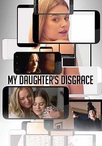 My Daughter's Disgrace streaming: where to watch online?