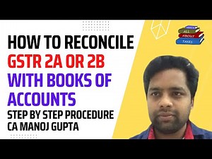 HOW TO RECONCILE GSTR 2B WITH BOOKS OF ACCOUNTS | DETAILED DISCUSSION | STEP BY STEP PROCEDURE