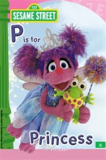 Sesame Street P is for Princess (2010) - Movie